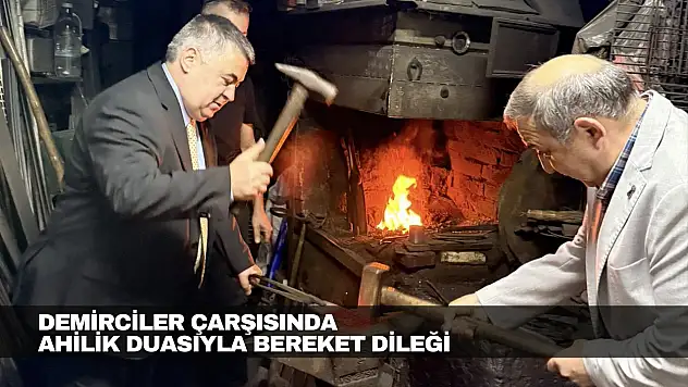 Demirciler Çarşısında Ahilik Duasıyla Bereket Dileği