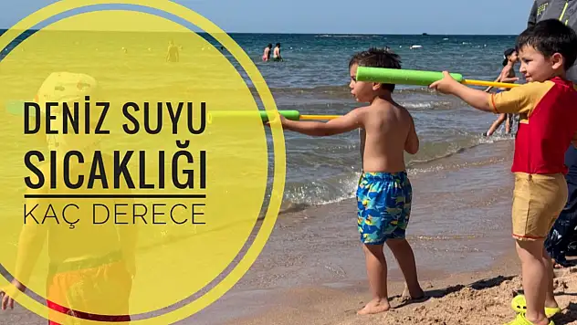 Deniz suyu sıcaklığı kaç derece
