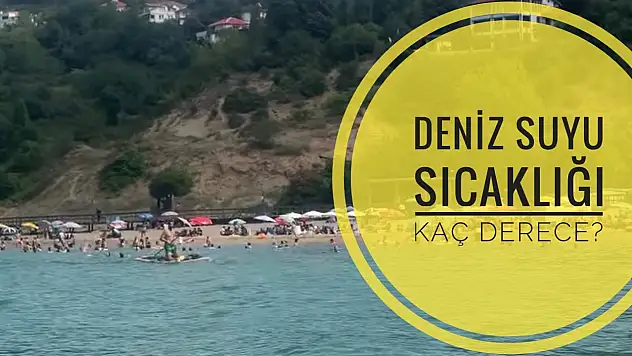 Deniz suyu sıcaklığı kaç derece