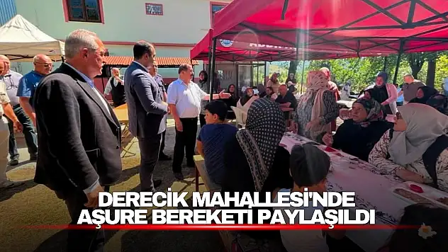 Derecik Mahallesi'nde Aşure Bereketi Paylaşıldı