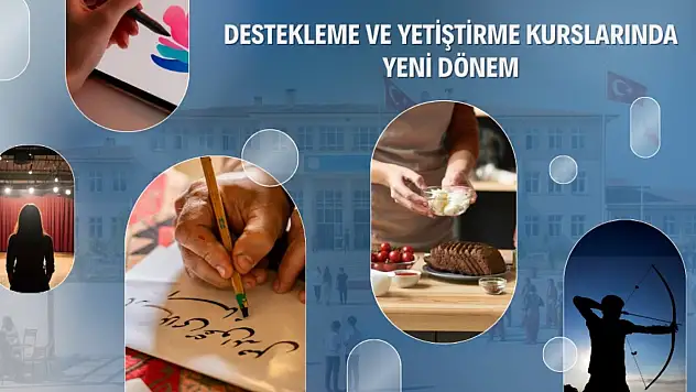 Destekleme ve yetiştirme kurslarında yeni dönem başlıyor
