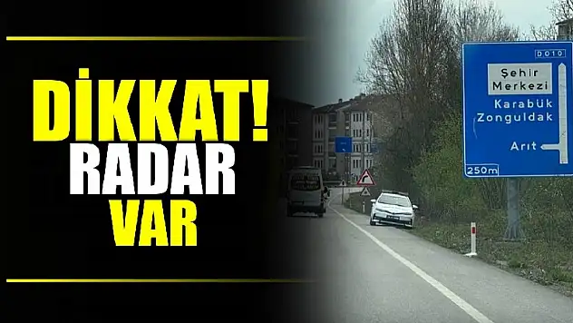 Dikkat radar var