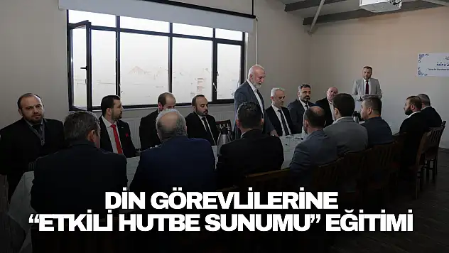 Din Görevlilerine 'Etkili Hutbe Sunumu' Eğitimi