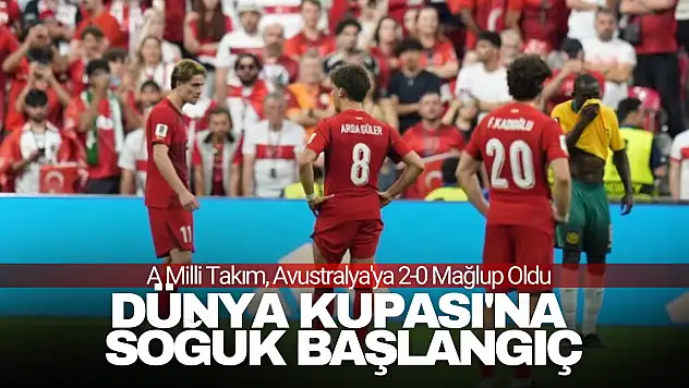 Dünya Kupası'na Soğuk Başlangıç