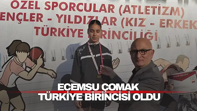 Ecemsu Çomak  Türkiye birincisi oldu