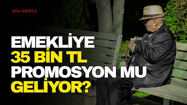 Emekliye 35 Bin TL Promosyon Mu Geliyor?