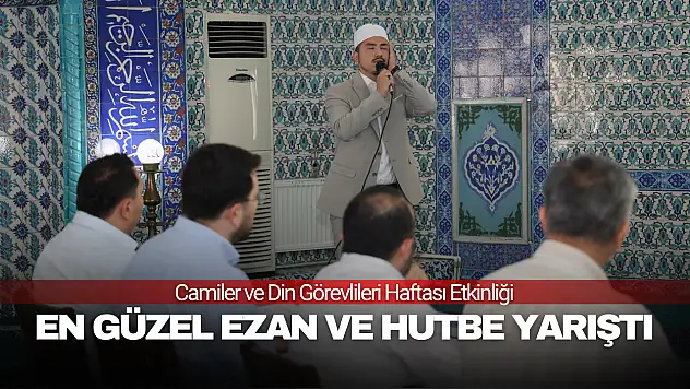 En Güzel Ezan ve Hutbe Yarıştı