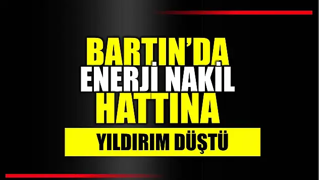 Enerji hattına yıldırım düştü