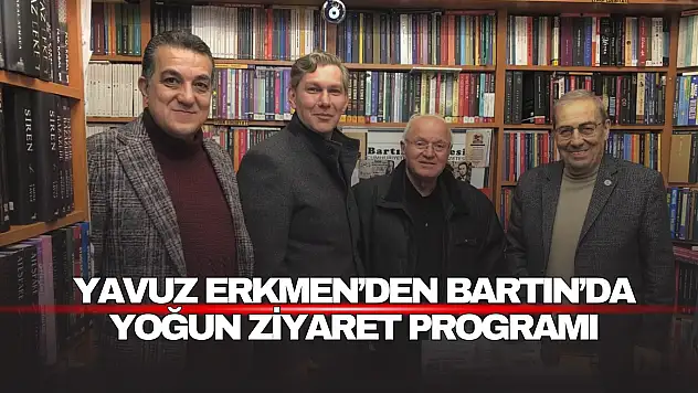Erkmen'den Bartın'da Yoğun Ziyaret Programı