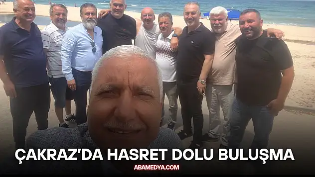 Eski Meclis Üyeleri Çakraz'da Hasret Dolu Buluşma Yaşadı