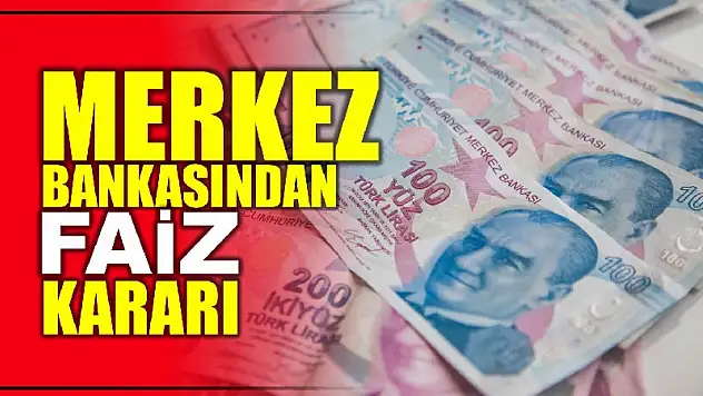 Faiz kararı açıklandı