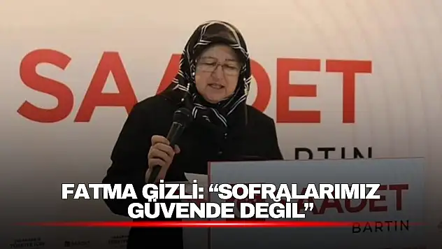 Fatma Gizli: 'Sofralarımız Güvende Değil'