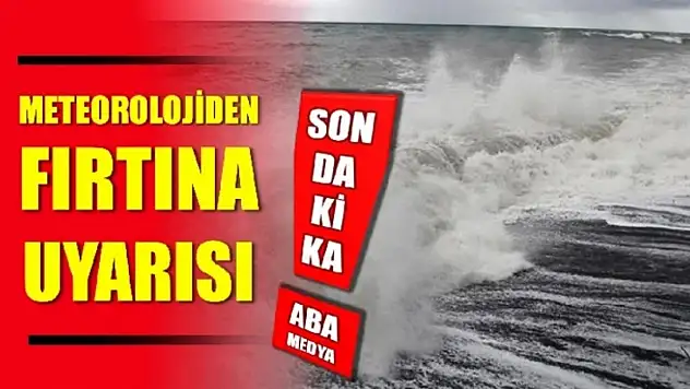 Fırtınaya dikkat