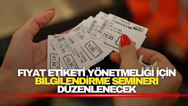 Fiyat Etiketi Yönetmeliği İçin Bilgilendirme Semineri