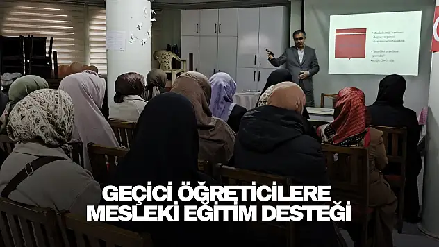Geçici Öğreticilere Mesleki Eğitim Desteği