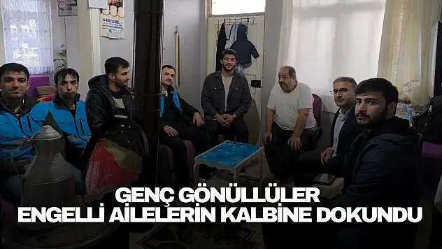 Genç Gönüllüler Engelli Ailelerin Kalbine Dokundu