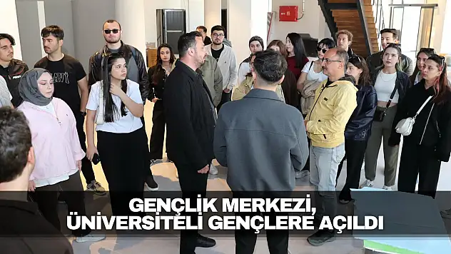 Gençlik Merkezi, Üniversiteli Gençlere Açıldı