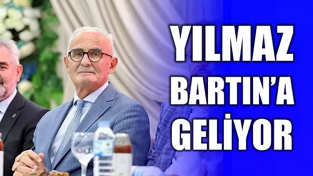 Genel Başkan Yardımcısı Yılmaz Bartın'a geliyor