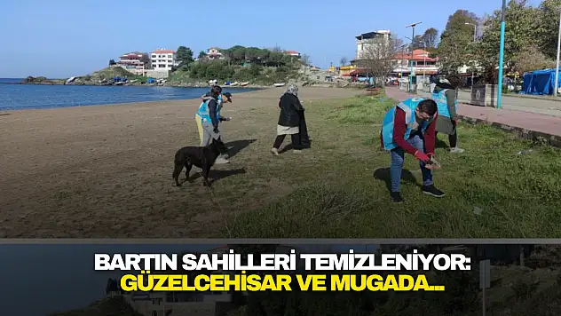 Güzelcehisar ve Mugada'da Temizlik Zamanı!