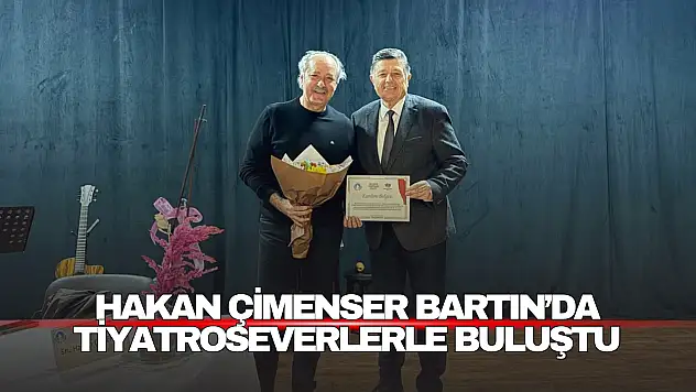 Hakan Çimenser Bartın'da Tiyatroseverlerle Buluştu