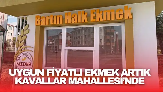 Halk Ekmek Artık Kavallar Mahallesi'nde