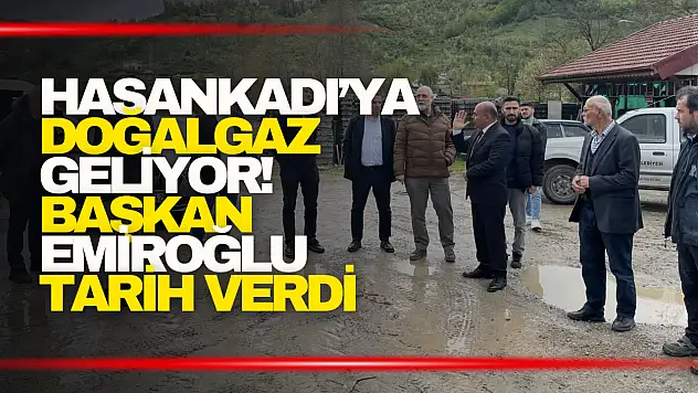 Hasankadı'na Doğalgaz Geliyor!