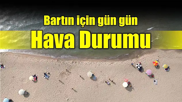 Havamız nasıl olacak