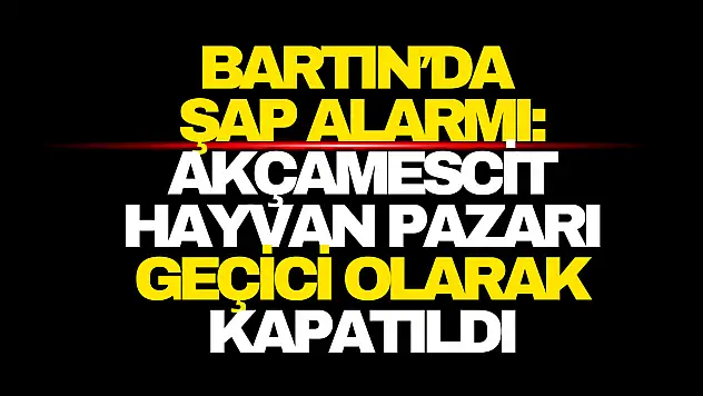 Hayvan Pazarı Geçici Olarak Kapatıldı