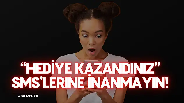 Hediye Kazandınız SMS'lerine İnanmayın!