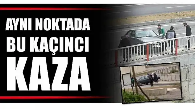 HER KAZA BİRBİRİNİN KOPYASI!