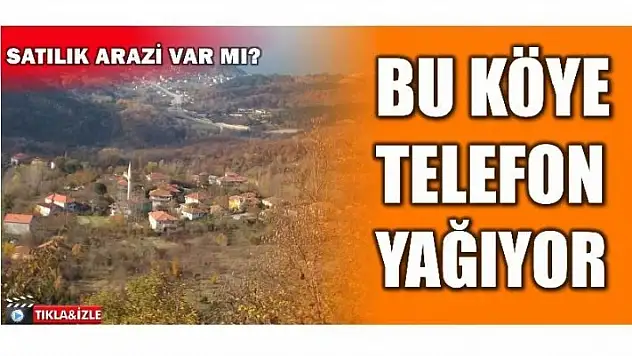 HERKESİN GÖZÜ O KÖYDE