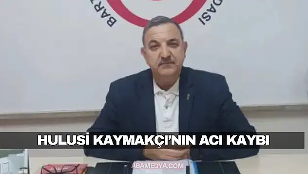 Hulusi Kaymakçı'nın Acı Kaybı
