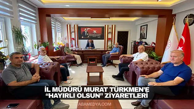 İl Müdürü Murat Türkmen'e 'Hayırlı Olsun' Ziyaretleri