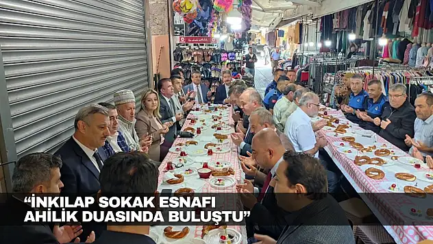 İnkılap Sokak Esnafı Ahilik Duasında Buluştu