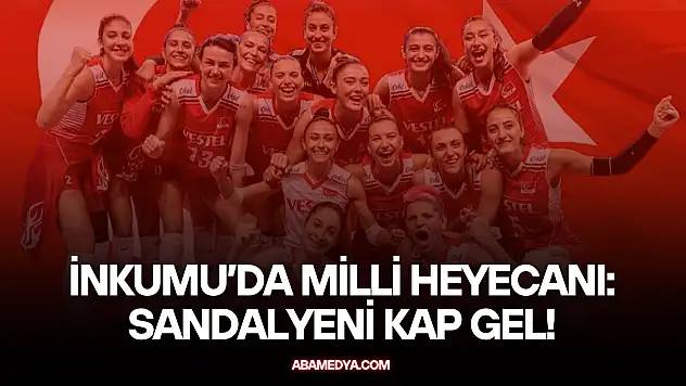 İnkumu'da Dev Ekranda Milli Heyecan: Sandalyeni Kap Gel!
