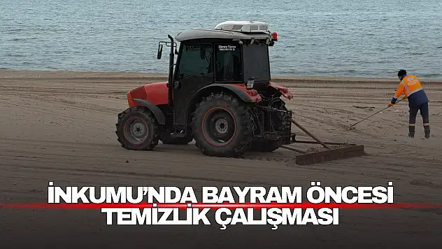 İnkumu'nda Bayram Öncesi Temizlik Çalışması