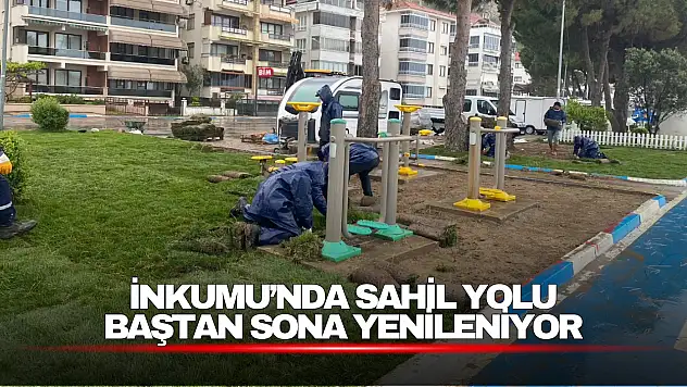 İnkumu'nda Sahil Yolu Baştan Sona Yenileniyor
