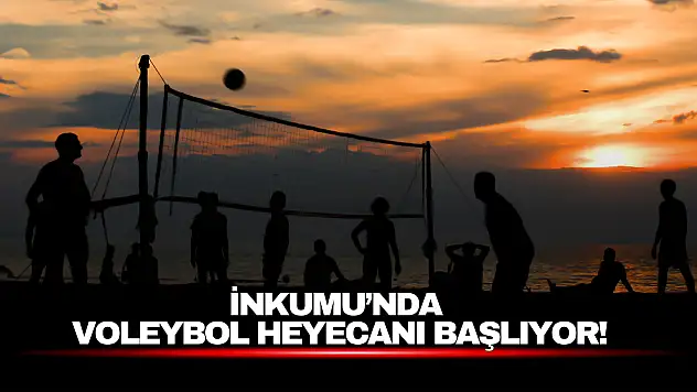 İnkumu'nda Voleybol Heyecanı Başlıyor!