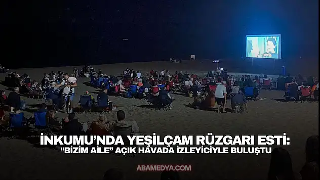 İnkumu'nda Yeşilçam Rüzgarı Esti