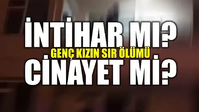 İntihar mı? Cinayet mi?