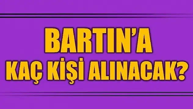 KAÇ KİŞİ ALINACAK MİLLETVEKİLİ TUNÇ AÇIKLADI
