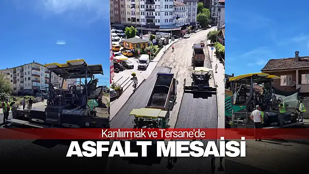 Kanlıırmak ve Tersane'de Asfalt Mesaisi