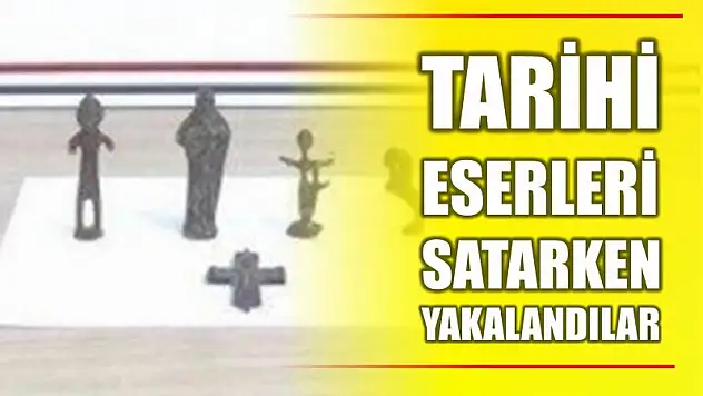 Tarihi eserleri satarken yakalandılar