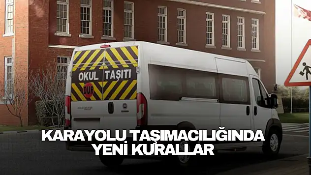 Karayolu Taşımacılığında Yeni Kurallar