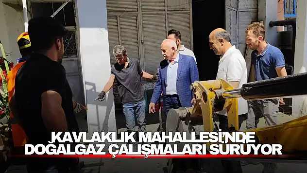 Kavlaklık Mahallesi'nde Doğalgaz Çalışmaları Sürüyor