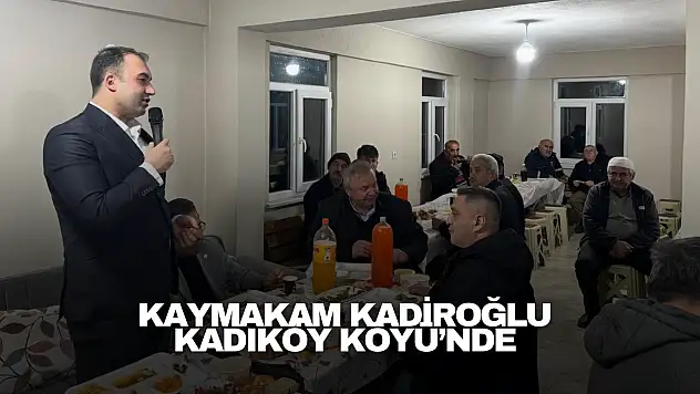 Kaymakam Kadiroğlu Kadıköy Köyü'nde İftar Programına Katıldı