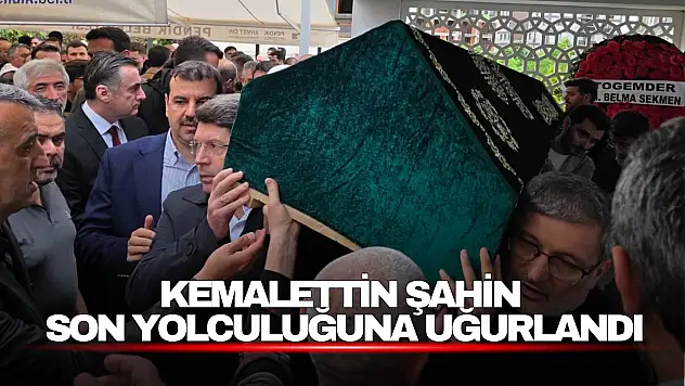 Kemalettin Şahin Son Yolculuğuna Uğurlandı