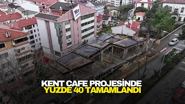 Kent Cafe Projesinde Yüzde 40 Tamamlandı