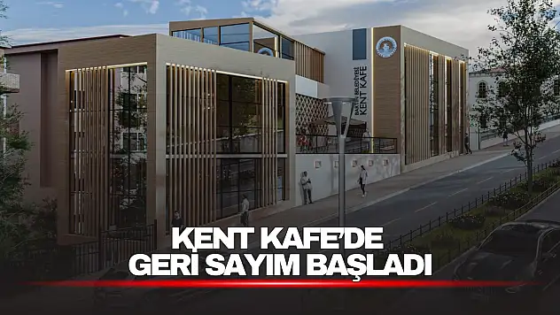 Kent Kafe'de Geri Sayım Başladı