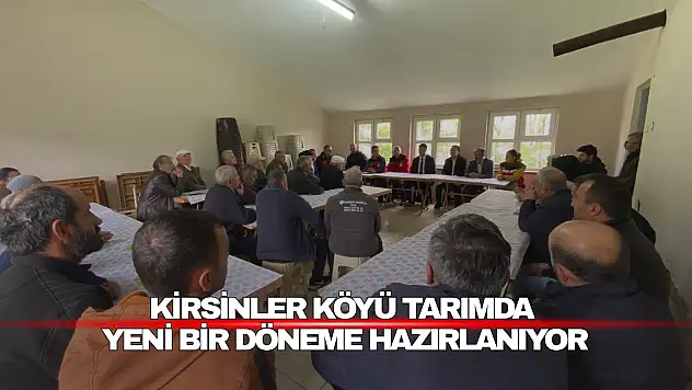 Kirsinler Köyü Tarımda Yeni Bir Döneme Hazırlanıyor